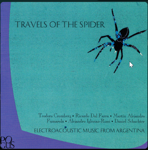 Travels of the Spider – Electroacoustic Music from Argentina